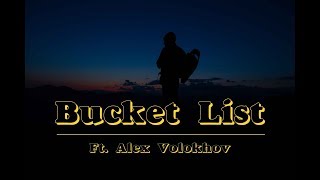 Bucket List - Alex Volokhov