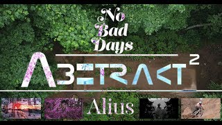 Abstract 2 - Alius // No Bad Days // Mountain...