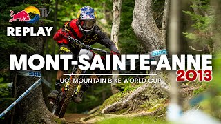 REPLAY: Mont-Sainte-Anne Downhill 2013 |...