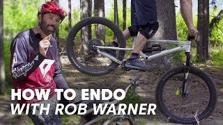 Rob Warner Teaches You How To Endo | MTB...
