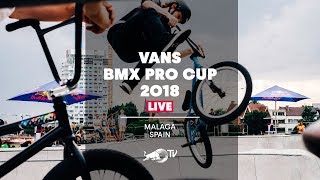 Vans BMX Pro Cup 2018 - LIVE Men's Final from...