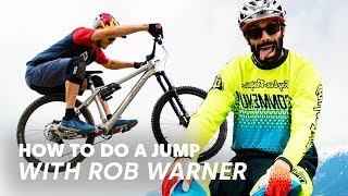 Rob Warner Teaches You How to Jump | MTB...