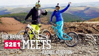 Rob meets mountain biker Rachel Atherton.