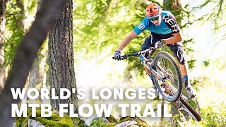 Is this the world’s longest MTB Flow Trail?...