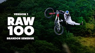Brandon Semenuk's Iconic RAW 100 | Version 1