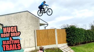 RIDING A HUGE ROOF DROP AND BLASTING MTB...