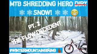 Part 2 The DECENT |  HERO SNOW SHREDDING! |...