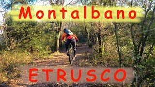 MTB Montalbano 27.12.2020 sentiero ETRUSCO