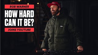 ROB WARNER JOINS YOUTUBE - HOW HARD CAN IT BE???
