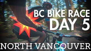 BC Bike Race - Day 5 - North Vancouver | XC...