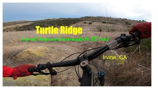 Turtle Ridge XC MTB Trail | Irvine 2021