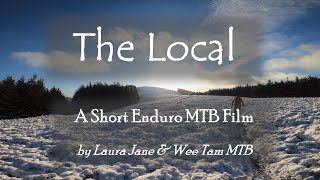 'The Local' - A Short Enduro MTB Film | Scotland