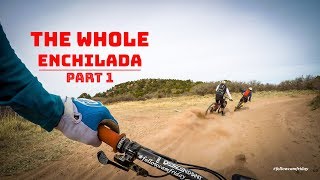 The Whole Enchilada | Moab, Utah | Part 1