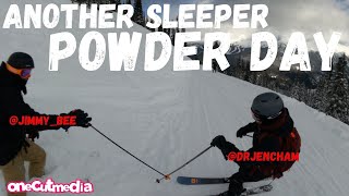 Another Sleeper Powder Day with some new...
