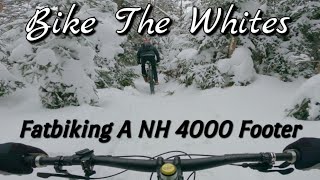 Bike The Whites 15 | Fatbiking a NH 4000 Footer
