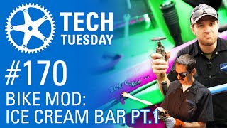 Bike Mod: Ice Cream Bar Part 1 | Tech Tuesday #170