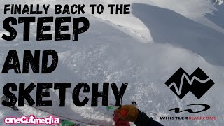 Finally Back on the Steep and Sketchy...