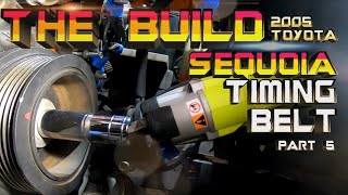 TIMING BELT PART 5 | The Build: 2005 Sequoia |...