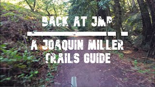 Back at JMP // A Joaquin Miller Park Trails Guide