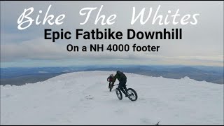 Bike The Whites 16 | EPIC Fatbike Downhill!