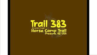 Trail 383 Horse Camp Trail  Prescott AZ...