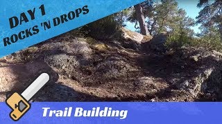 MTB Enduro Trail Building - Rocks & Drops...