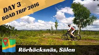 MTB Rörbäcksnäs, Sälen - Day 3, Roadtrip 2016
