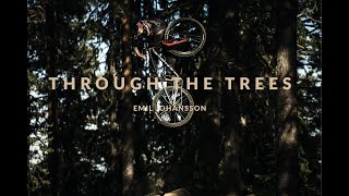 THROUGH THE TREES - EMIL JOHANSSON