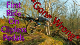 FIRST RIDE on CLIPLESS Pedals went WRONG!!