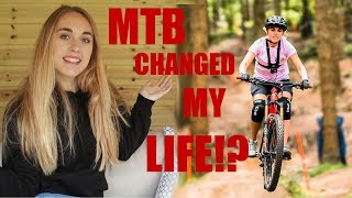 How MTB changed my life?!