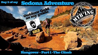 Hangover - Part 1 - The Climb (Sedona, AZ)...