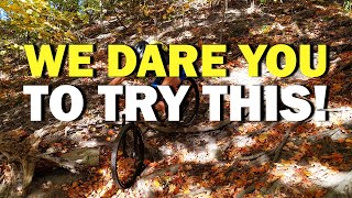 We Challenge YOU To Try This Insane Trail!