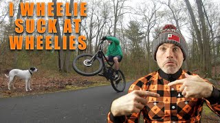 How I Learned (and forgot) How to Wheelie a...