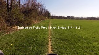 Springside Trails Part 1 High Bridge, NJ 4-8-21
