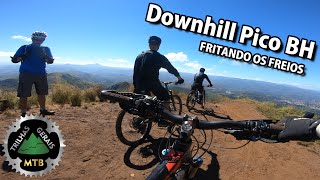 Downhill Pico BH. FRITANDO OS FREIOS!...