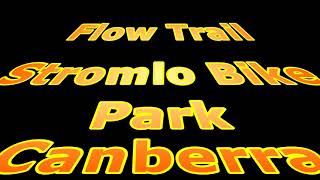 EVOLUTION Flow Trail Stromlo  Bike Park Canberra