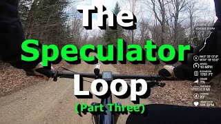 The Speculator Loop (Part Three)