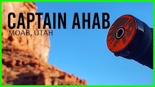 CAPTAIN AHAB  |  MOAB, UTAH