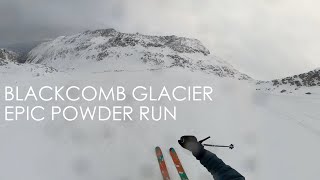 Blackcomb Glacier Epic Powder Run