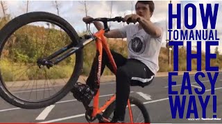 HOW TO MANUAL ANY BIKE IN 3 EASY STEPS!!