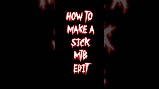 How to Make a SICK MTB Edit That Gets HUGE VIEWS!
