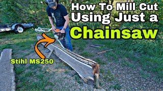 How to Mill a Log with Just a Chainsaw NO...