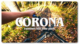 CORONA at Summer Hill Bike Park!  POV Trail...