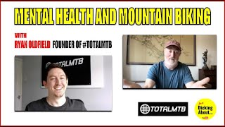 MOUNTAIN BIKING AND MENTAL HEALTH with Ryan...