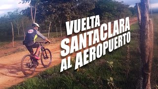 Vuelta Santa Clara al Aeropuerto | Dale Pedal...