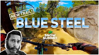 BLUE STEEL. A guide to Snow Summit's newest...