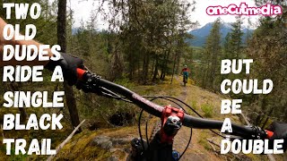 Two Old Dudes ride a Single Black Trail but...