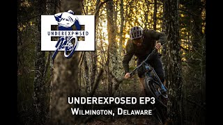 Underexposed EP 3 - Wilmington, DE