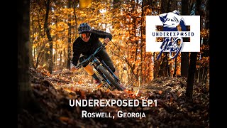 UNDEREXPOSED EP1 - Roswell, Georgia