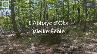 L'Abbaye d'Oka - Vieille Ecole - May 2021 (4K)